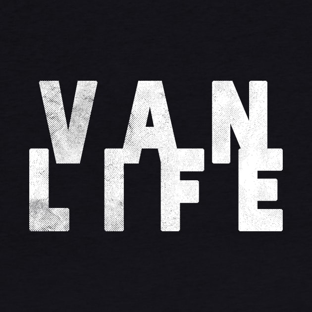 Van Life - Van Dweller by Tshirt Samurai